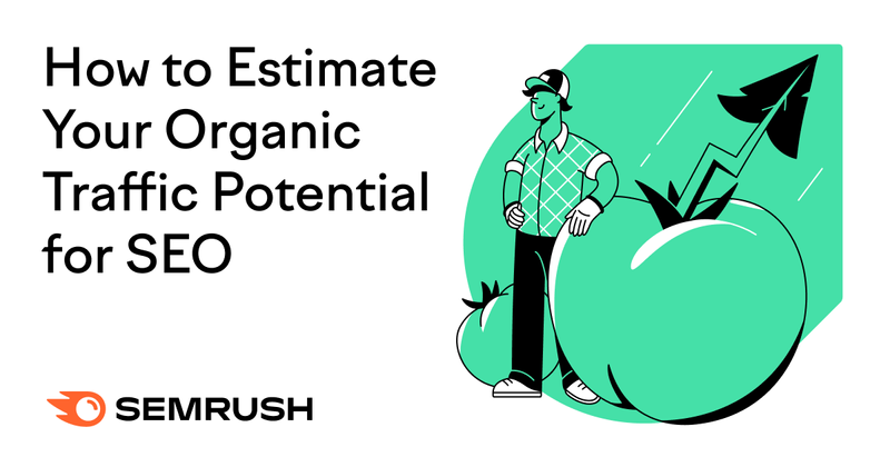 10 Semrush Features That Help to Improve Organic Traffic in 2023